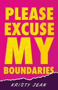 bokomslag Please Excuse My Boundaries