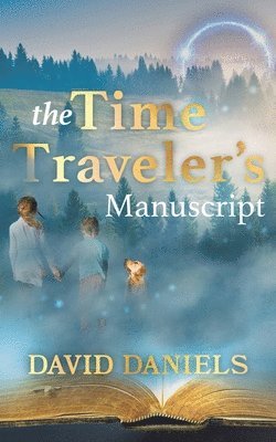 David Daniels - Time Traveler's Manuscript, Häftad