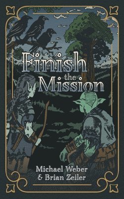 Michael Weber, Brian Zeiler - Finish the Mission, Häftad