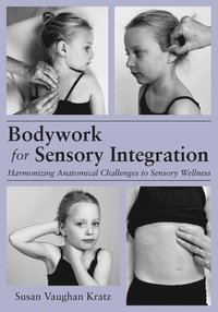 bokomslag Bodywork for Sensory Integration