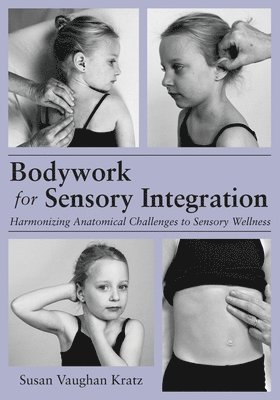 Bodywork for Sensory Integration 1