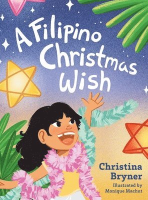 Christina Bryner - Filipino Christmas Wish, Inbunden