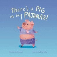 Sarah Gomach - There's a Pig in my Pajamas, Häftad. Tillgänglighet: Lägg i varukorg