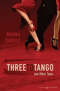 bokomslag Three to Tango and Other Tales
