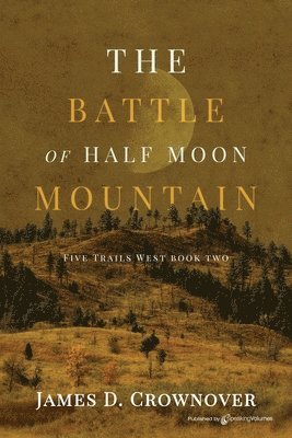 The Battle of Half Moon Mountain 1