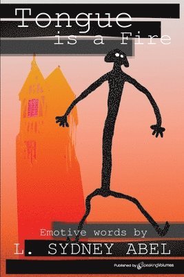L Sydney Abel, L. Sydney Abel - TONGUE is a Fire, Häftad
