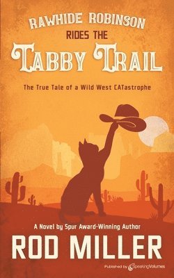 Rawhide Robinson Rides the Tabby Trail 1