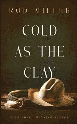 Cold as the Clay 1