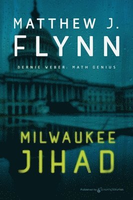Matthew J Flynn, Matthew J. Flynn - Milwaukee Jihad, Häftad