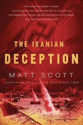 Matt Scott - Iranian Deception, Häftad