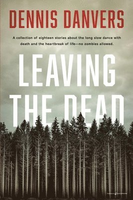 Dennis Danvers - Leaving the Dead, Häftad