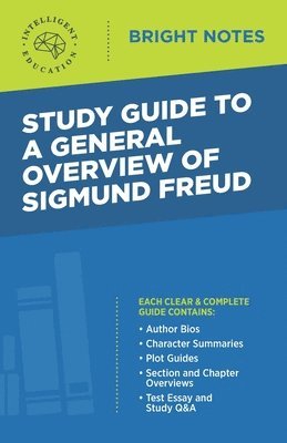 Study Guide to a General Overview of Sigmund Freud 1