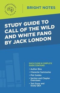 bokomslag Study Guide to Call of the Wild and White Fang by Jack London