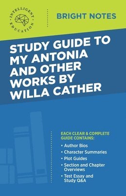 bokomslag Study Guide to My Antonia and Other Works by Willa Cather