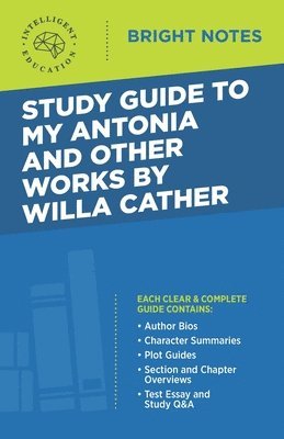 Study Guide to My Antonia and Other Works by Willa Cather, Häftad