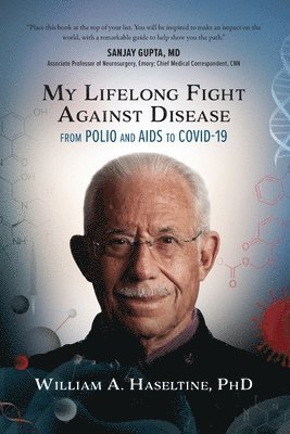 My Lifelong Fight Against Disease: From Polio and AIDS to COVID-19 1