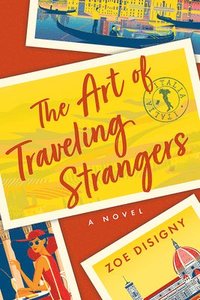 bokomslag The Art of Traveling Strangers