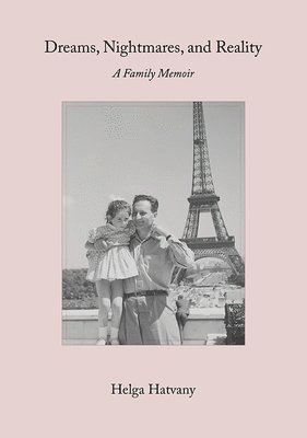 bokomslag Dreams, Nightmares, and Reality: A Family Memoir