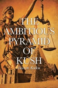 bokomslag The Ambitious Pyramid of Kush