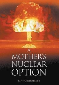 bokomslag Mother's Nuclear Option