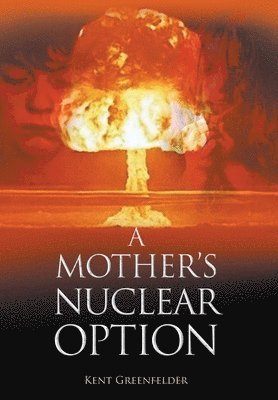 bokomslag Mother's Nuclear Option