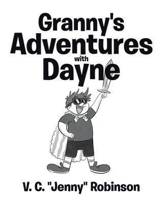 Granny's Adventures with Dayne 1