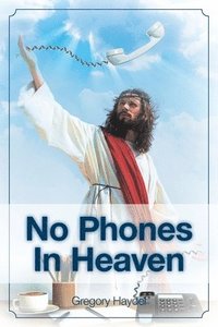 bokomslag No Phones in Heaven