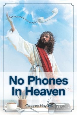 bokomslag No Phones in Heaven