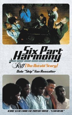 Dale Skip Van Rensalier, "Skip" Van Rensalier,Dale, Dale "Skip" van Rensalier - Six Part Harmony - Riff (The Untold Story), Inbunden