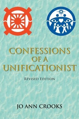 bokomslag Confessions of a Unificationist