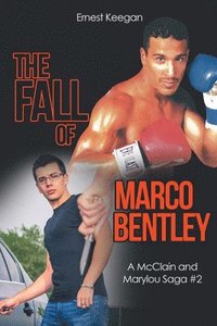 bokomslag The Fall of Marco Bentley