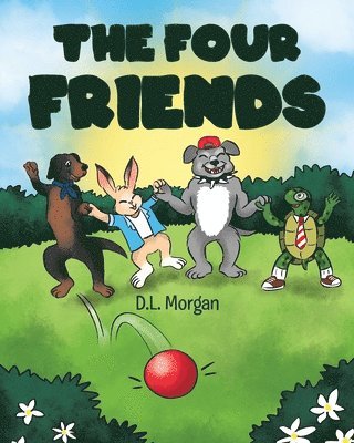 D L Morgan, D. L. Morgan, D.L. Morgan - Four Friends, Häftad