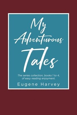 bokomslag My Adventurous Tales
