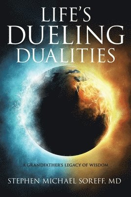 Life's Dueling Dualities 1