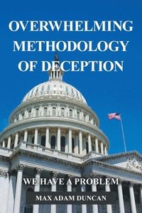 bokomslag Overwhelming Methodology of Deception