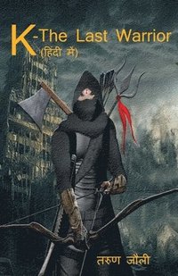 bokomslag K-The Last Warrior(Hindi) / ??-? ????? ??????
