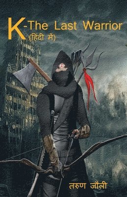 bokomslag K-The Last Warrior(Hindi) / ??-? ????? ??????