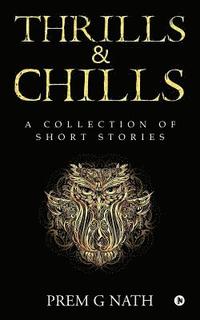 bokomslag Thrills & Chills: A Collection of Short Stories