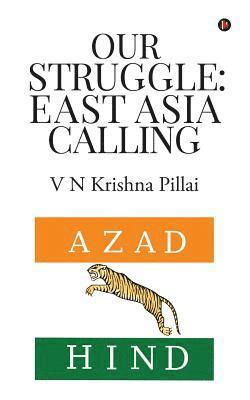 Our Struggle: East Asia Calling 1