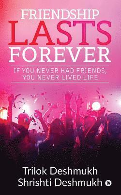 Friendship Lasts Forever 1