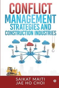 bokomslag Conflict Management Strategies and Construction Industries