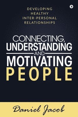 Daniel Jacob - Connecting, Understanding and Motivating People, Häftad