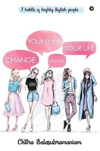 bokomslag Change Your Look Change Your Life