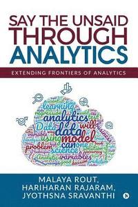 bokomslag Say The Unsaid Through Analytics: Extending frontiers of analytics