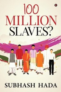 bokomslag 100 Million Slaves?
