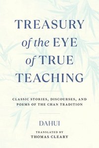 bokomslag Treasury of the Eye of True Teaching