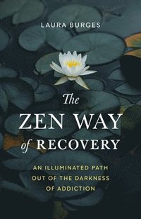 bokomslag Zen Way of Recovery,  The