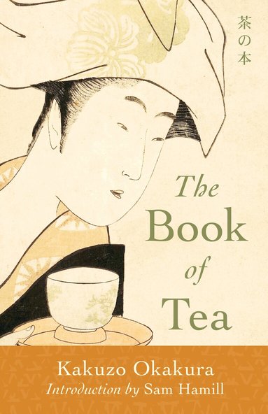 Kakuzo Okakura - Book of Tea, Häftad