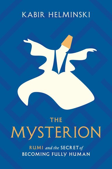 Kabir Helminski - Mysterion, Häftad