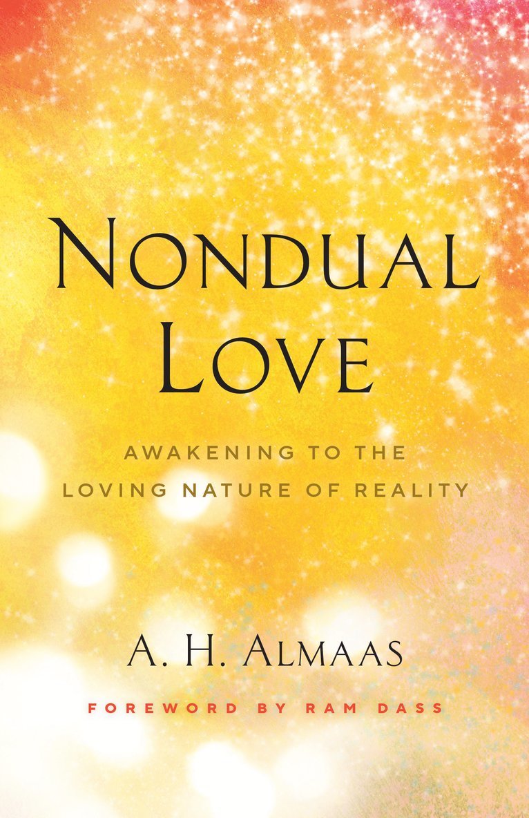 A.H. Almaas, Ram Dass, A. H. Almaas - Nondual Love, Häftad